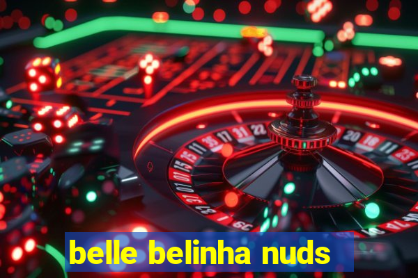 belle belinha nuds